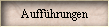 Auff�hrungen