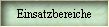 Einsatzbereiche