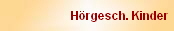 H�rgesch. Kinder